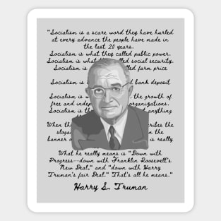 Harry S. Truman Portrait and Quote About Socialism Sticker